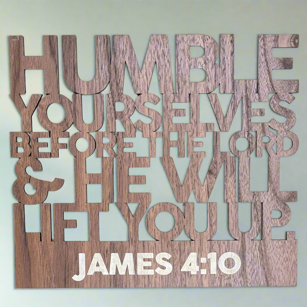 James 4:10 Yourselves Before The Lord & He Will Lift You up