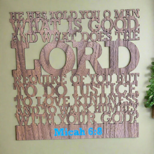 Micah 6:8 Wooden Sign - He has told you,